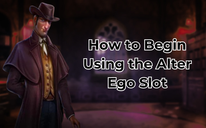 the alter ego slot